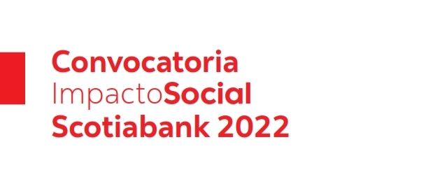 Convocatoria ImpactoSocial Scotiabank 2022