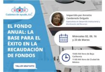 Participa en el taller Gratuito “El Fondo Anual: la base para el éxito en la recaudación de fondos” realizado por Cadenas de Ayuda para México
