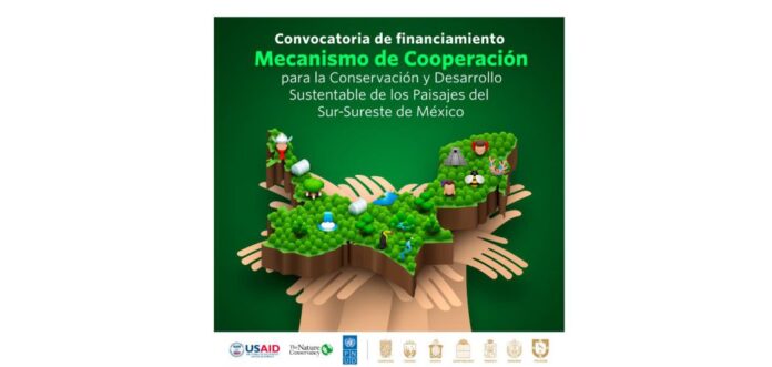 Convocatoria de financiamiento por la conservación y el desarrollo sustentable del Sur-Sureste de México
