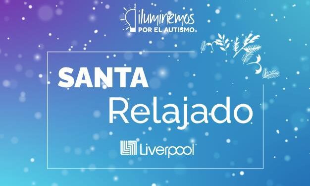¡Tómate la foto con Santa Relajado en Liverpool este sábado!