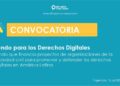 Convocatoria Fondo para los Derechos Digitales